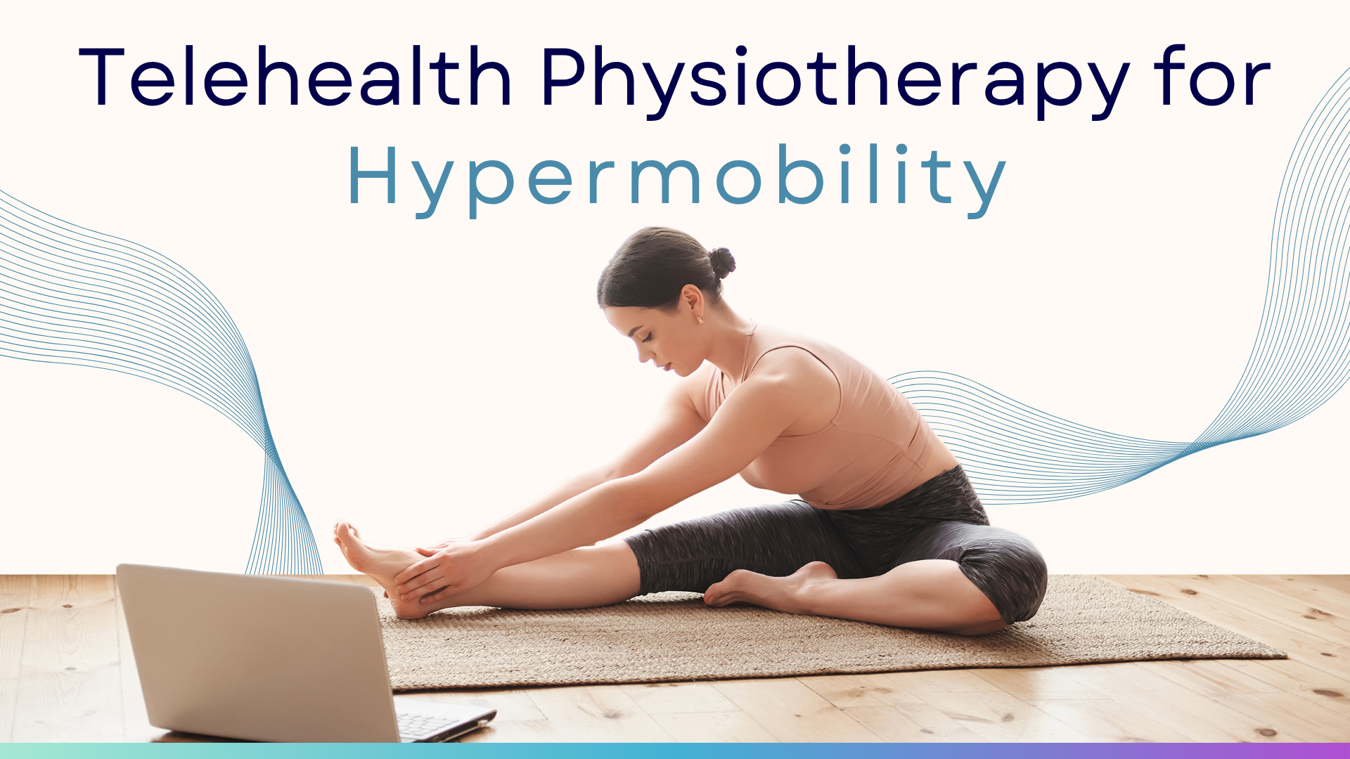 Telehealth Physiotherapy for Hypermobility