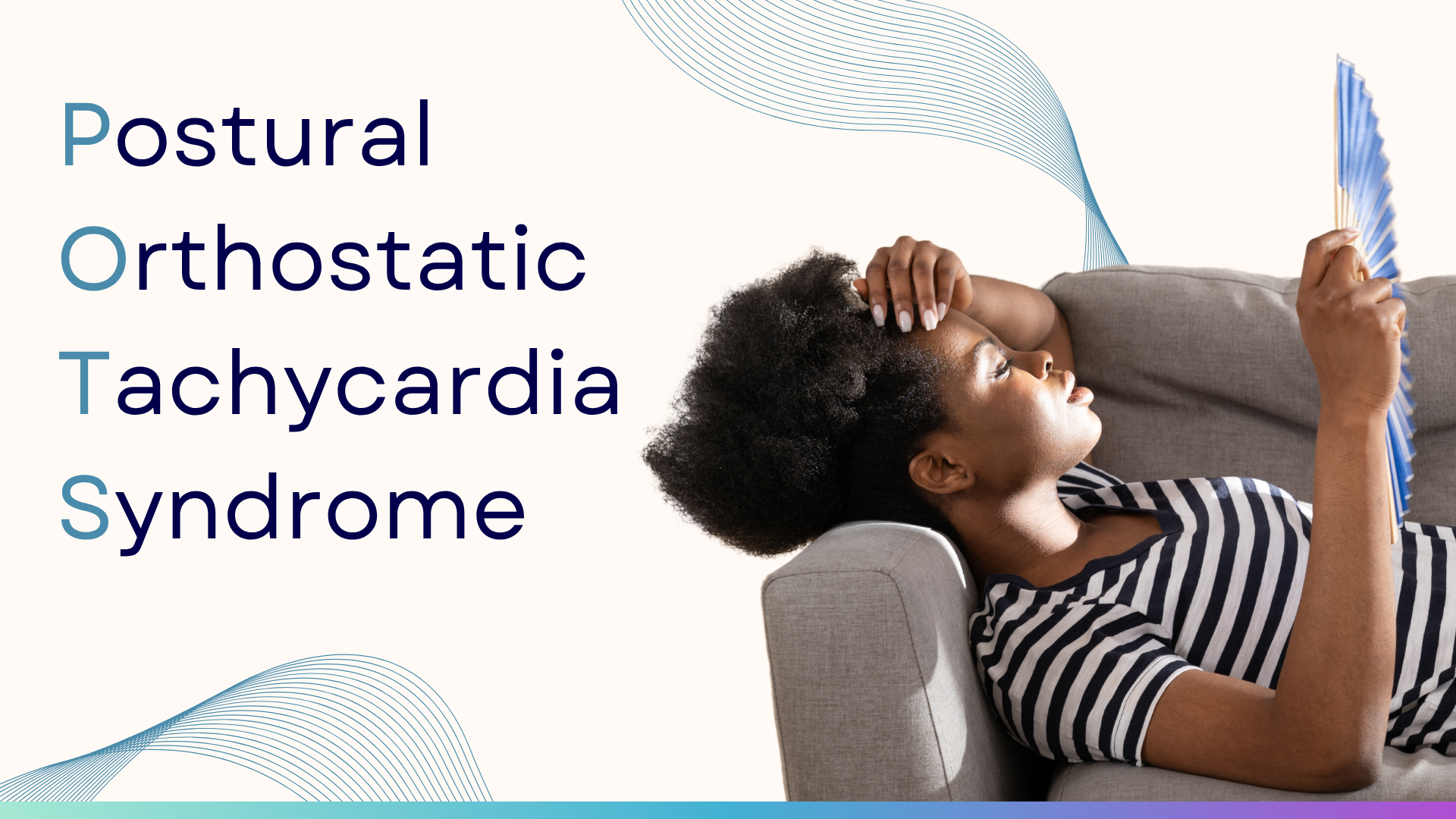 Postural Orthostatic Tachycardia Syndrome