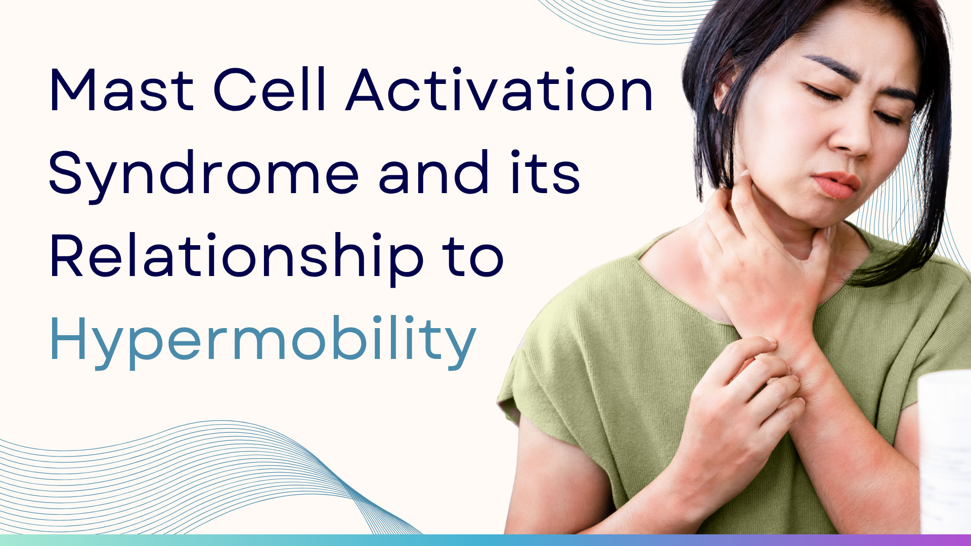 Mast Cell Activation Syndrome (MCAS) and its Relationship to Hypermobility