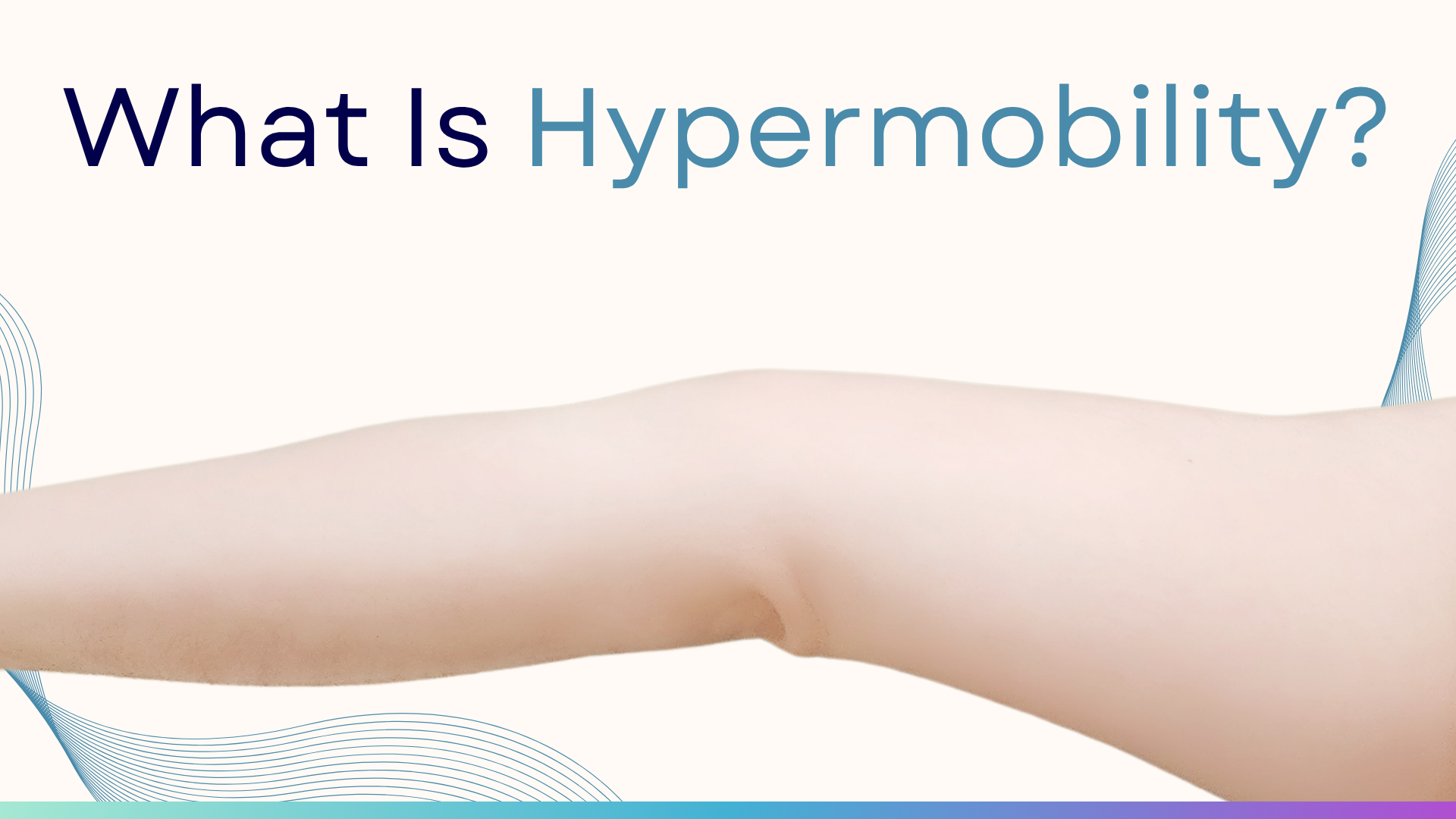 What Is Hypermobility?
