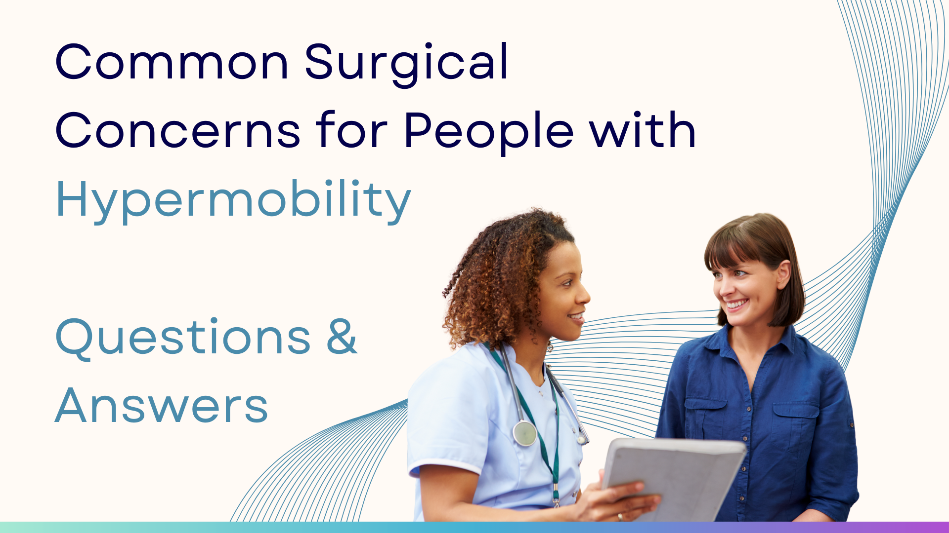 Common Surgery Concerns for People with Hypermobility: Questions & Answers