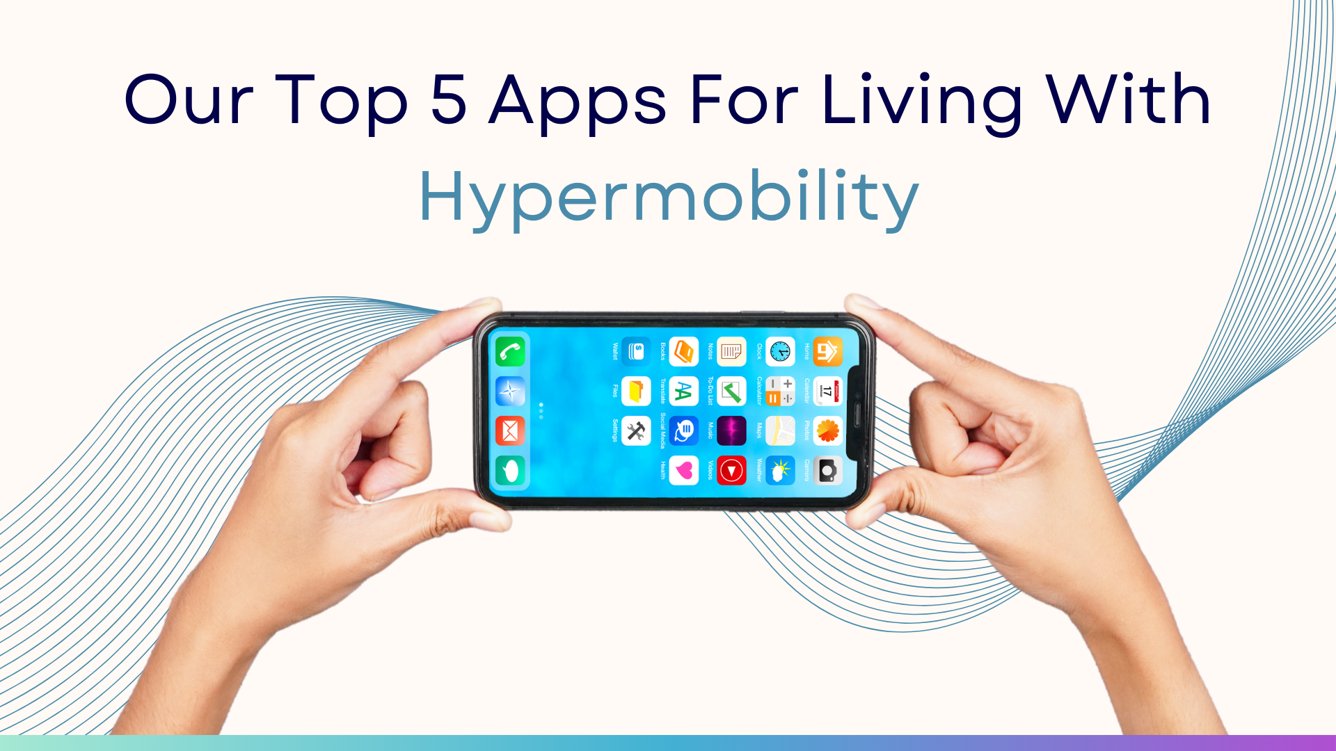Our Top 5 Apps For Living With Hypermobility